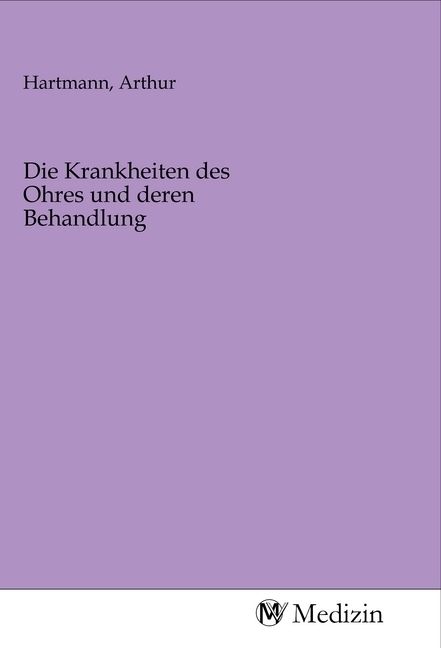 Produktbild: Die Krankheiten des Ohres und deren Behandlung