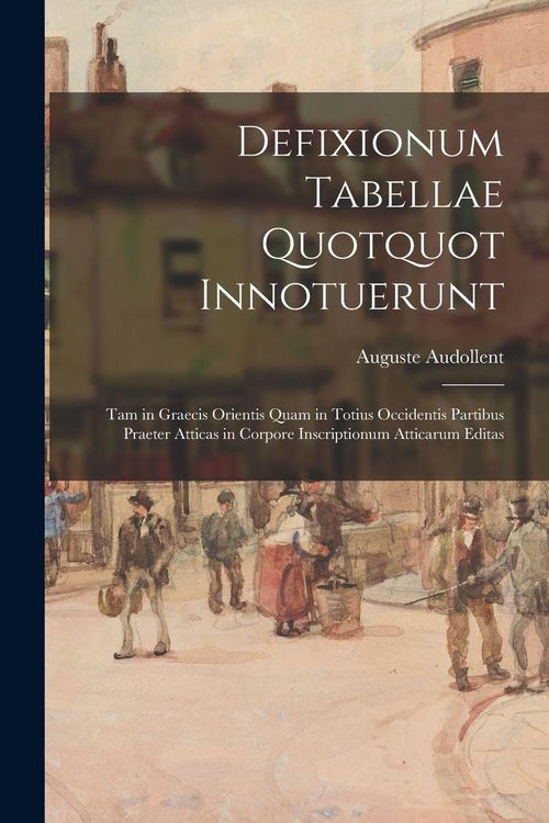 Produktbild: Defixionum Tabellae Quotquot Innotuerunt