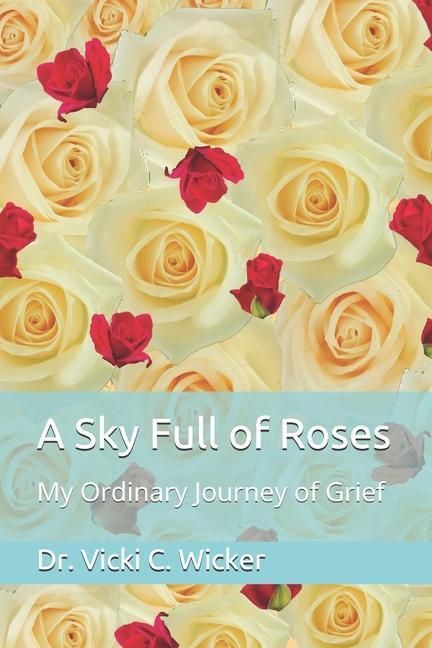Produktbild: A Sky Full of Roses: My Ordinary Journey of Grief