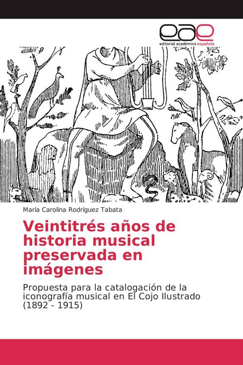 Produktbild: Veintitr&eacute;s a&ntilde;os de historia musical preservada en im&aacute;genes