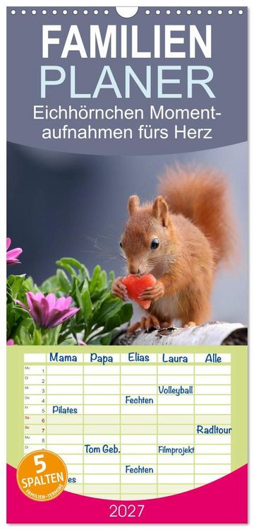 Produktbild: Familienplaner 2027 - Eichh&ouml;rnchen Momentaufnahmen f&uuml;rs Herz mit 5 Spalten (Wandkalender, 21 x 45 cm) CALVENDO