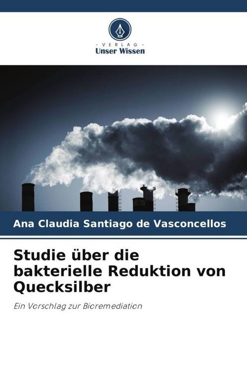 Produktbild: Studie &uuml;ber die bakterielle Reduktion von Quecksilber