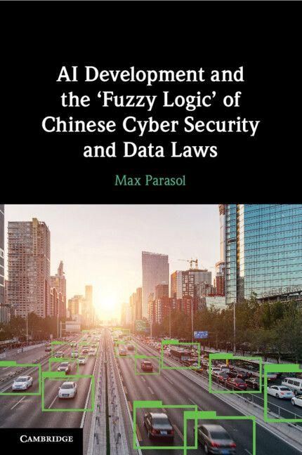 Produktbild: AI Development and the 'Fuzzy Logic' of Chinese Cyber Security and Data Laws