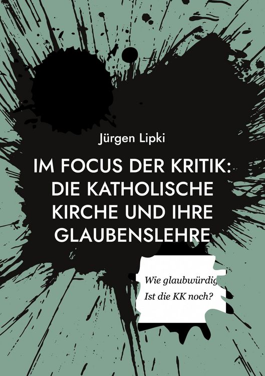 Produktbild: Im Focus der Kritik: Die Katholische Kirche und ihre Glaubenslehre