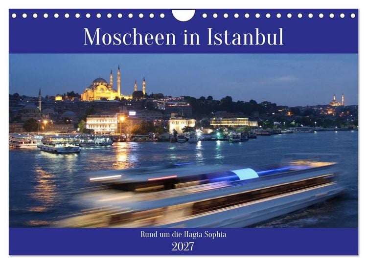 Produktbild: Moscheen in Istanbul. Rund um die Hagia Sophia (Wandkalender 2027 DIN A4 quer), CALVENDO Monatskalender