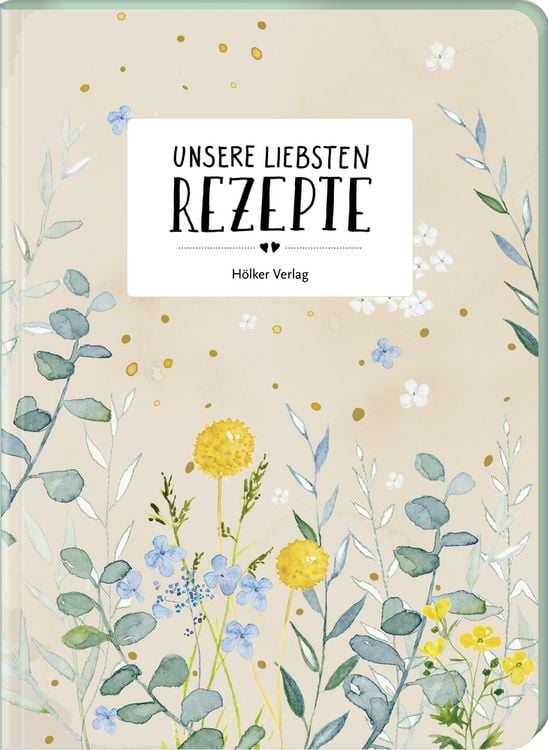Produktbild: Unsere liebsten Rezepte
