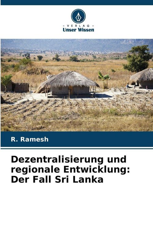 Produktbild: Dezentralisierung und regionale Entwicklung: Der Fall Sri Lanka
