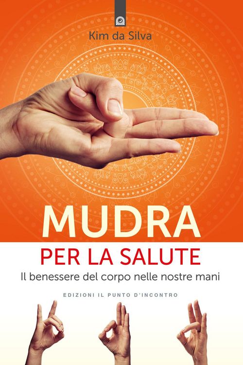 Produktbild: Mudra per la salute. Il benessere del corpo nelle nostre mani