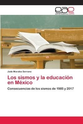 Produktbild: Los sismos y la educaci&oacute;n en M&eacute;xico
