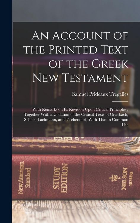 Produktbild: An Account of the Printed Text of the Greek New Testament