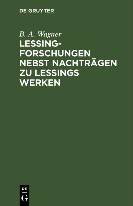 Produktbild: Lessing-Forschungen nebst Nachtr&auml;gen zu Lessings Werken