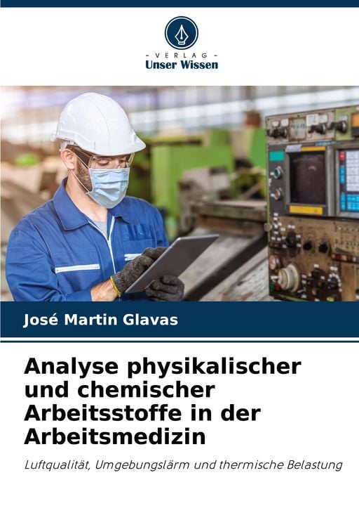 Produktbild: Analyse physikalischer und chemischer Arbeitsstoffe in der Arbeitsmedizin