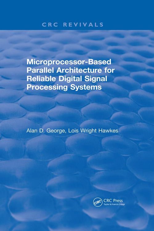 Produktbild: Microprocessor-Based Parallel Architecture for Reliable Digital Signal Processing Systems