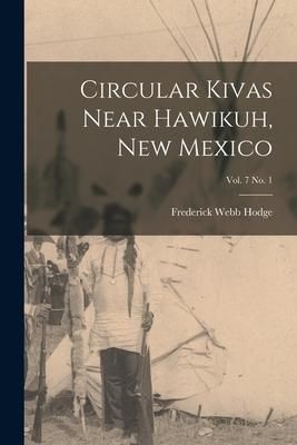 Produktbild: Circular Kivas Near Hawikuh, New Mexico; vol. 7 no. 1