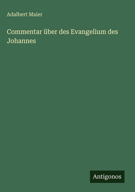 Produktbild: Commentar &uuml;ber des Evangelium des Johannes