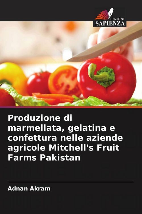 Produktbild: Produzione di marmellata, gelatina e confettura nelle aziende agricole Mitchell's Fruit Farms Pakistan