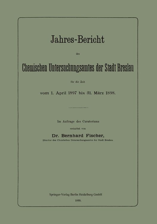 Produktbild: Jahres-Bericht des Chemischen Untersuchungsamtes der Stadt Breslau für die Zeit vom 1. April 1897 bis 31. März 1898