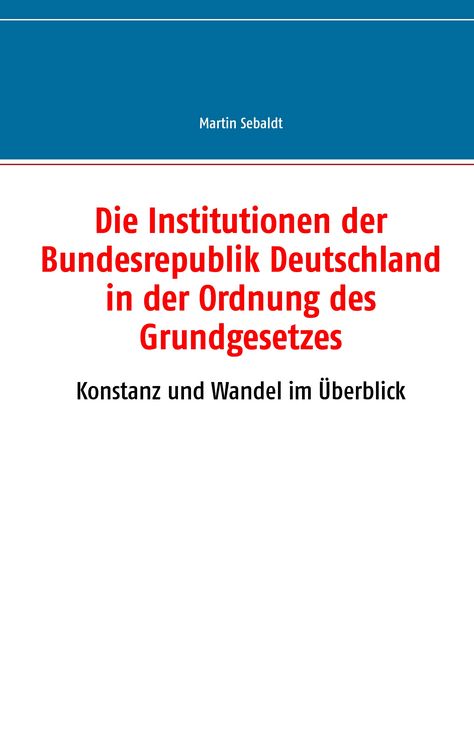 Produktbild: Die Institutionen der Bundesrepublik Deutschland in der Ordnung des Grundgesetzes