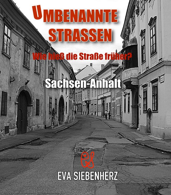 Produktbild: Umbenannte Stra&szlig;en in Sachsen-Anhalt