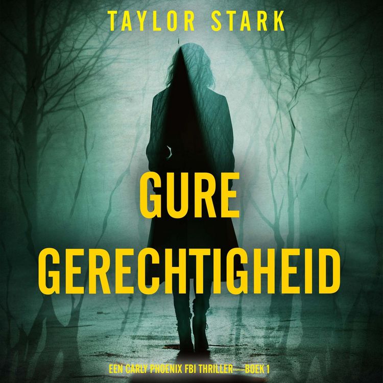 Produktbild: Gure Gerechtigheid (Een Carly Phoenix FBI Thriller&mdash;Boek 1)