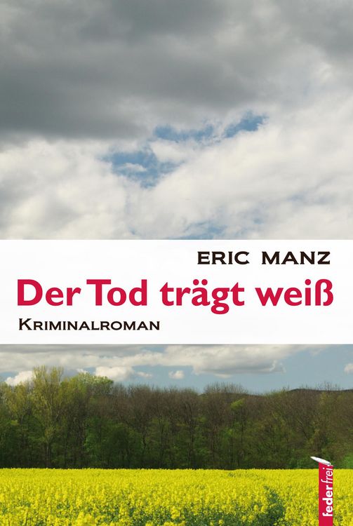 Bild vom Artikel Der Tod trägt weiß: Österreich Krimi vom Autor Eric Manz