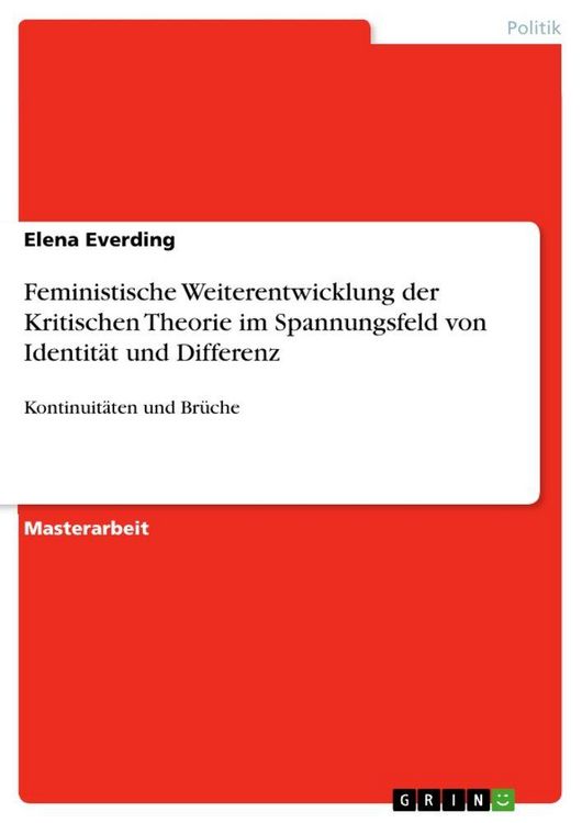 Produktbild: Feministische Weiterentwicklung der Kritischen Theorie im Spannungsfeld von Identit&auml;t und Differenz