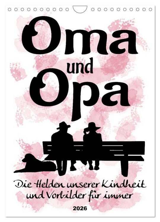 Produktbild: Oma und Opa, die Helden unserer Kindheit (Wandkalender 2026 DIN A4 hoch), CALVENDO Monatskalender