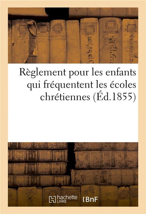 Produktbild: R&egrave;glement Pour Les Enfants Qui Fr&eacute;quentent Les &Eacute;coles Chr&eacute;tiennes