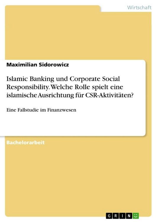 Produktbild: Islamic Banking und Corporate Social Responsibility. Welche Rolle spielt eine islamische Ausrichtung f&uuml;r CSR-Aktivit&auml;ten?