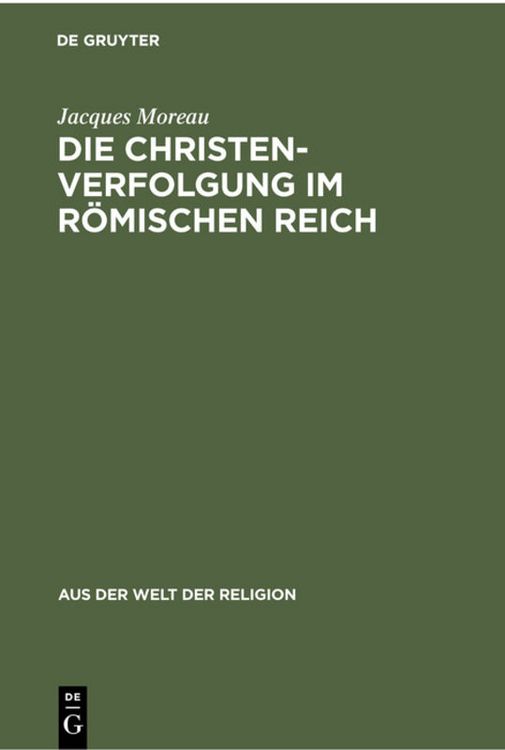 Produktbild: Die Christenverfolgung im R&ouml;mischen Reich