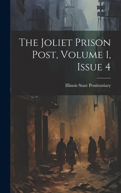 Produktbild: The Joliet Prison Post, Volume 1, Issue 4