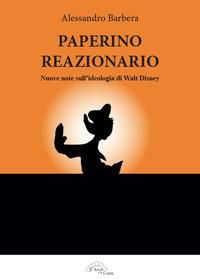 Produktbild: Paperino reazionario. Nuove note sull'ideologia di Walt Disney