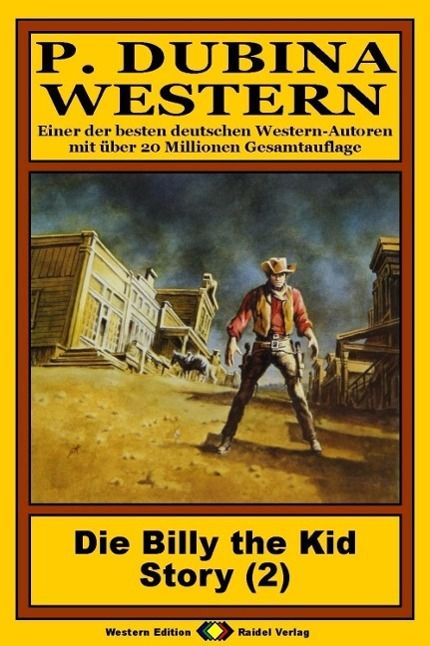 Produktbild: P. Dubina Western, Bd. 02: Die Billy the Kid Story (2. Teil)