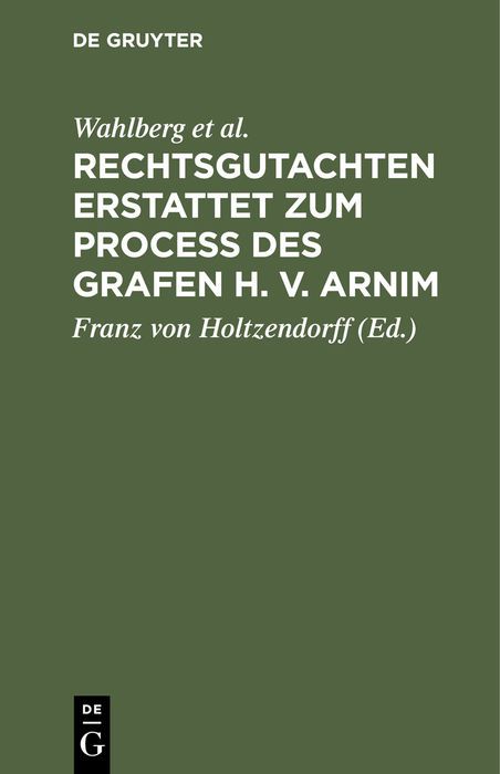 Produktbild: Rechtsgutachten erstattet zum Process des Grafen H. v. Arnim