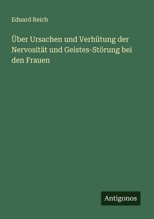 Produktbild: &Uuml;ber Ursachen und Verh&uuml;tung der Nervosit&auml;t und Geistes-St&ouml;rung bei den Frauen