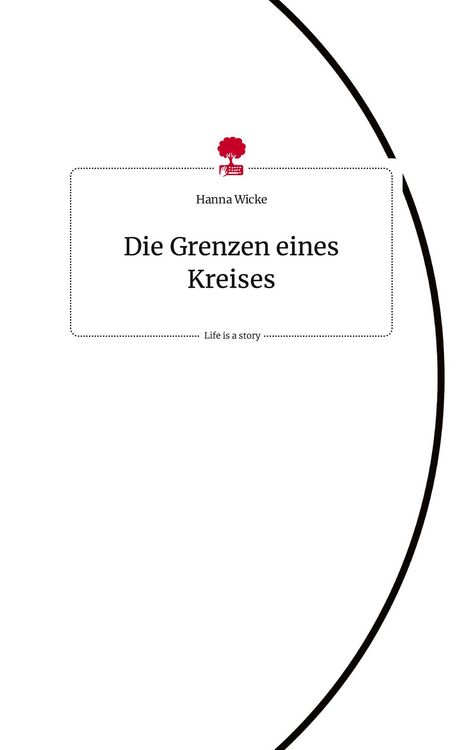 Produktbild: Die Grenzen eines Kreises. Life is a Story - story.one