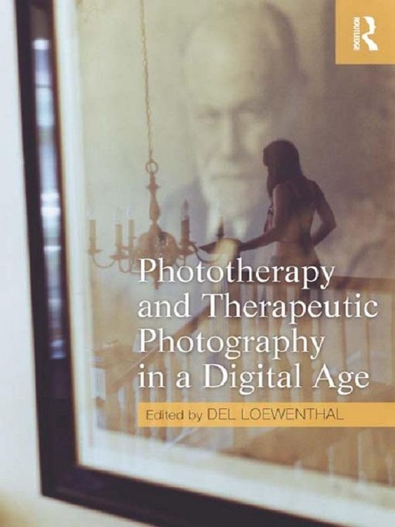 Produktbild: Phototherapy and Therapeutic Photography in a Digital Age