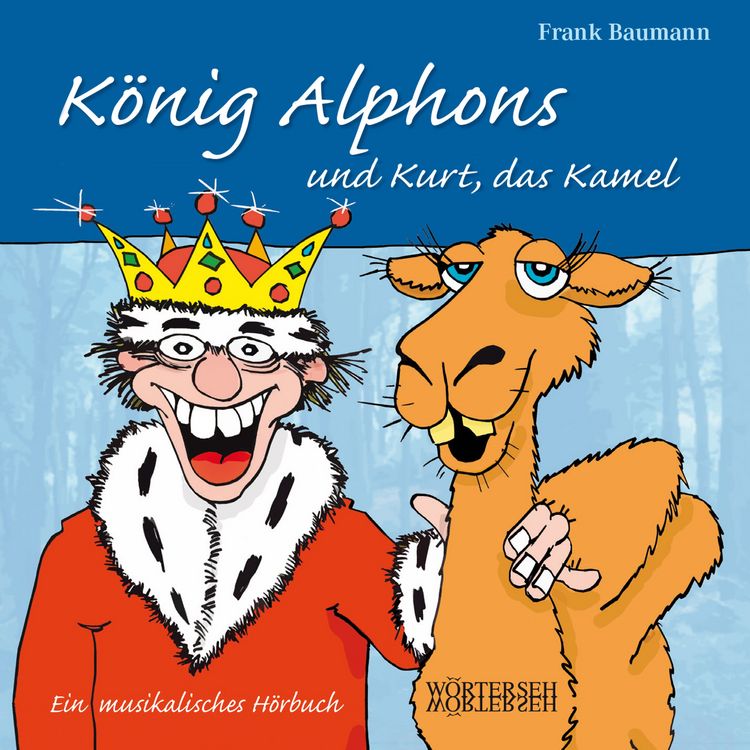 Produktbild: K&ouml;nig Alphons und Kurt, das Kamel