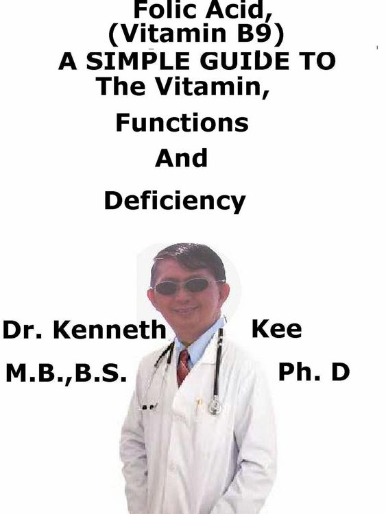 Produktbild: Folic Acid (Vitamin B9), A Simple Guide To The Vitamin, Functions And Deficiency
