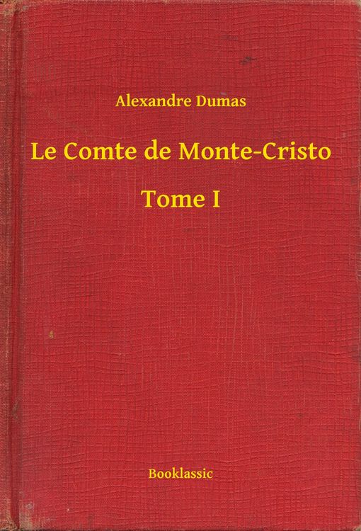 Produktbild: Le Comte de Monte-Cristo - Tome I
