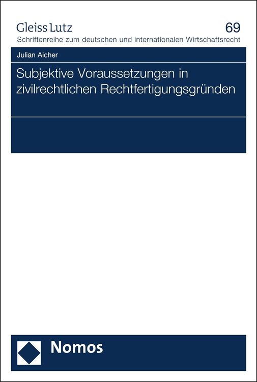 Bild vom Artikel Subjektive Voraussetzungen in zivilrechtlichen Rechtfertigungsgründen vom Autor Julian Aicher