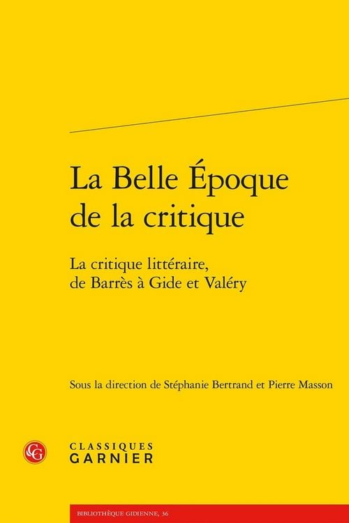 Produktbild: La Belle Epoque de la Critique: La Critique Litteraire, de Barres a