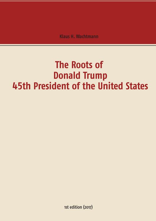 Produktbild: The Roots of Donald Trump - 45th President of the United States