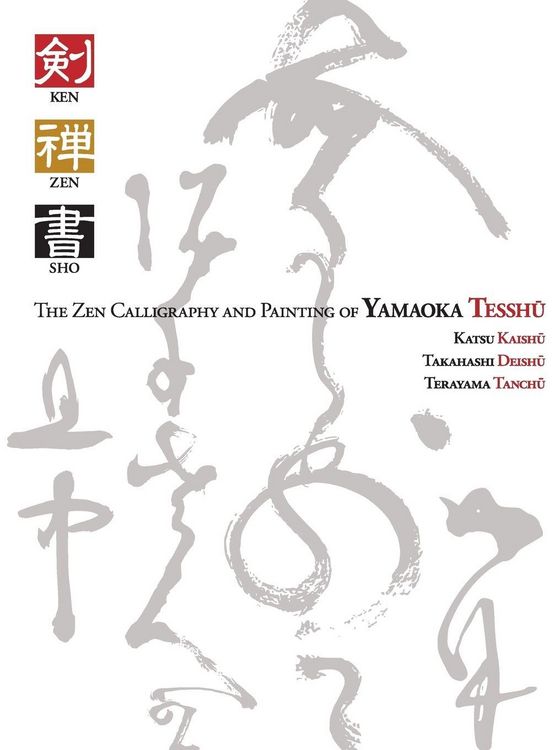 Produktbild: Ken Zen Sho - The Zen Calligraphy and Painting of Yamaoka Tesshu