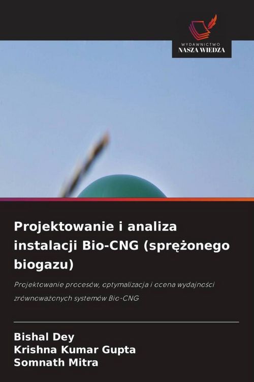 Produktbild: Projektowanie i analiza instalacji Bio-CNG (spr&iquest;&iquest;onego biogazu)
