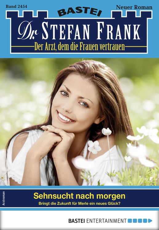 Bild vom Artikel Dr. Stefan Frank 2454 - Arztroman vom Autor Stefan Frank