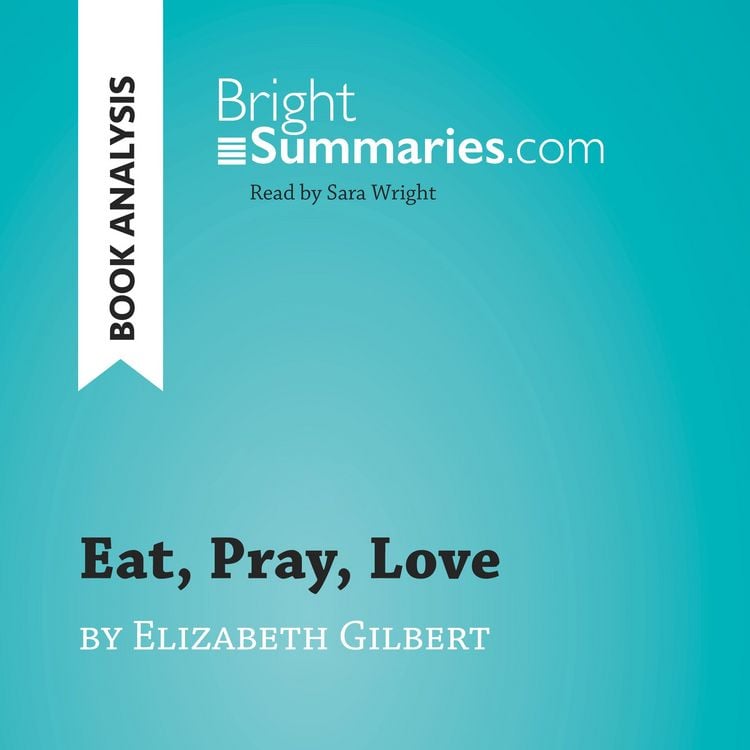 Produktbild: Eat, Pray, Love by Elizabeth Gilbert (Book Analysis)