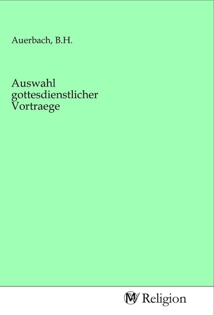 Produktbild: Auswahl gottesdienstlicher Vortraege