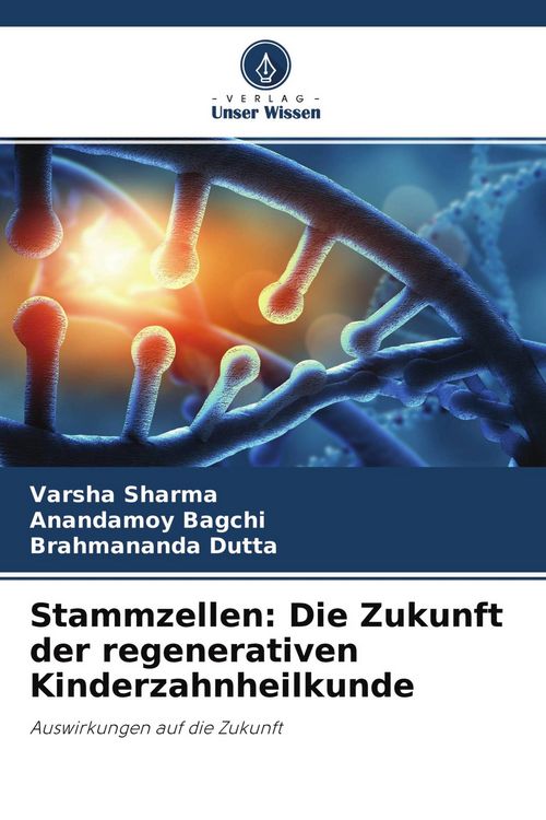 Produktbild: Stammzellen: Die Zukunft der regenerativen Kinderzahnheilkunde