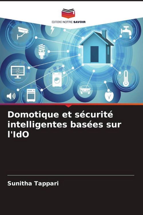 Produktbild: Domotique et s&eacute;curit&eacute; intelligentes bas&eacute;es sur l'IdO